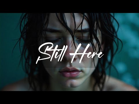 Still Here - The Song I Wrote for Someone Who Never Really Left ( Lyrics Video )