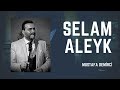 Mustafa Demirci - Selam Aleyk (Arapça)