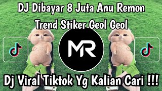 Download lagu DJ DIBAYAR 8 JUTA ANU REMON SAKIT LAGI TREND STIKER GEOL GEOL SLOW BASS JEDAG JEDUG VIRAL TIKTOK !!! mp3