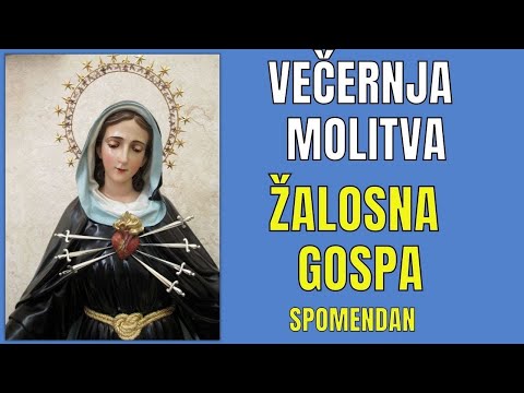 Časoslov: VEČERNJA MOLITVA - ŽALOSNA GOSPA SPOMENDAN
