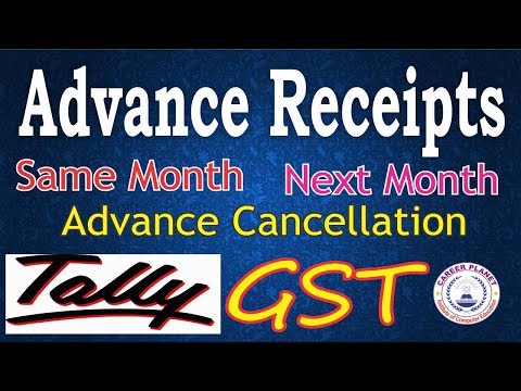 Tally-GST Advance Receipt Adjustment Entries for Same Month Next Month and Cancellation Part-15