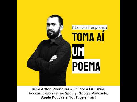 #654 Artton Rodrigues - O Vinho e Os Lábios | Poesia Contemporânea
