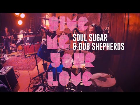 Soul Sugar x Dub Shepherds - Give Me Your Love (Love Song) [Curtis Mayfield]