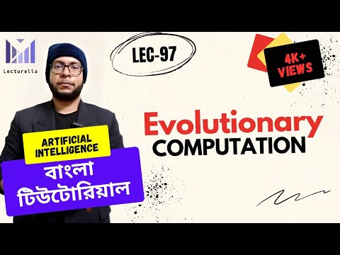 Lec 97 Evolutionary Computation AI বাংলা টিউটোরিয়াল