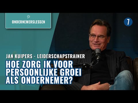 Jan Kuipers — Ondernemen betekent werken aan jezelf, maar hoe doe je dat? 