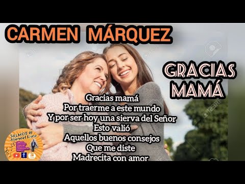 CARMEN MÁRQUEZ / Gracias Mamá