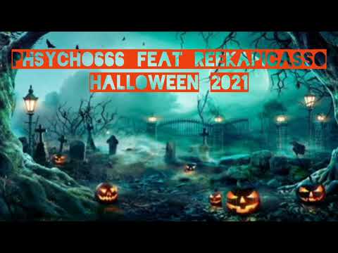 Phsycho666 feat Reeka - Halloween 2021