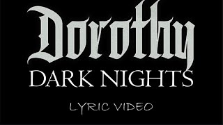 Dorothy - Dark Nights - 2016 - Lyric Video
