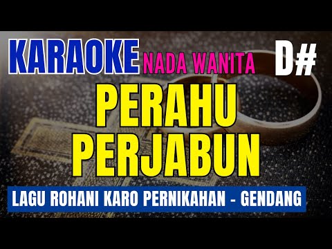 PERAHU PERJABUN ll KARAOKE DN MUSIC LAGU KARO PERNIKAHAN KRISTEN ll WANITA D#=DO