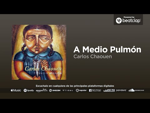 Carlos Chaouen - A Medio Pulmón