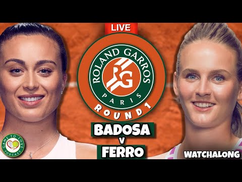 BADOSA vs FERRO | French Open 2022 | LIVE Tennis GTL Watchalong Stream