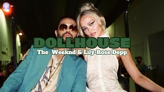 (16+) [Vietsub + Lyrics] Dollhouse - The Weeknd & Lily-Rose Depp | The Idol (HBO Series)