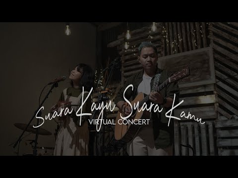 Suara Kayu Suara Kamu VIRTUAL CONCERT :)