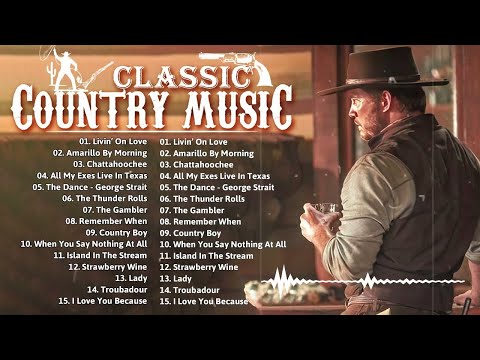 Alan Jackson, George Strait, Kenny Rogers, Dolly Parton🎸 Best Classic Country Music