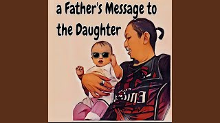 A Father's Message to the Daughter
