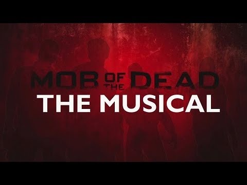 Mob of the dead the musical