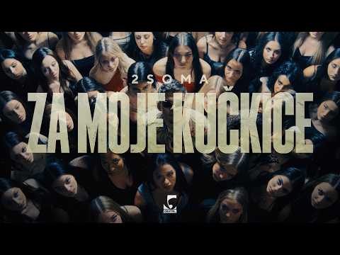 2soma x Mack Dames - Za Moje Kučkice