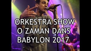 Norm Ender - Orkestra Show / O Zaman Dans - Babylon İstanbul