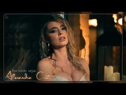 Alexandra Creț - Închide ușa || Official Video