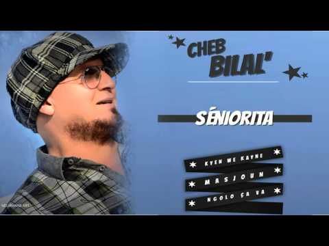 Cheb Bilal - Ngoulou ça va