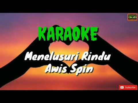 Menelusuri rindu  - Awis Karaoke