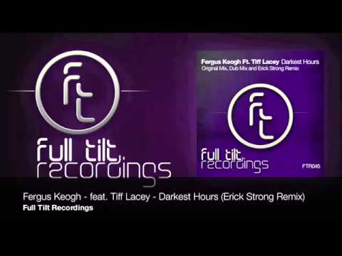 (Fergus Keogh feat. Tiff Lacey - Darkest Hours (Erick Strong Remix