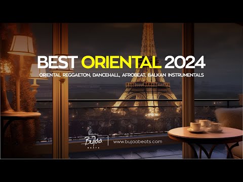 [ Best Oriental Beats 2024 ] Oriental Trap Reggaeton Deephouse Dancehall | BuJaa BEATS