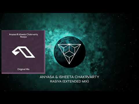 Anyasa & Isheeta Chakrvarty - Rasiya (Extended Mix)