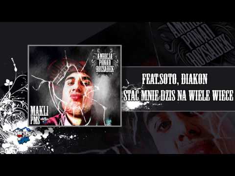 10 . Makli (PMS) feat.Soto, Diakon- Stać mnie dziś na wiele więcej