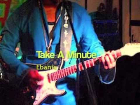 Take A Minute by Ebanie