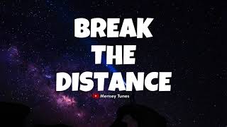 Ashton Edminster - Break The Distance - Lyric Video - Karaoke