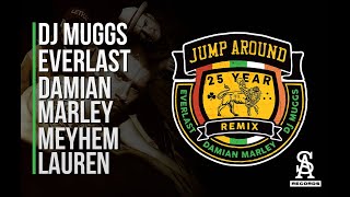 JUMP AROUND (25 YEAR REMIX) - DJ MUGGS FEAT. DAMIAN MARLEY, EVERLAST &amp; MEYHEM LAUREN (Official)