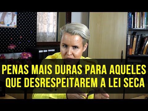 Penas Mais Duras Para Aquele que For Pego Dirigindo sob a Influência de Álcool