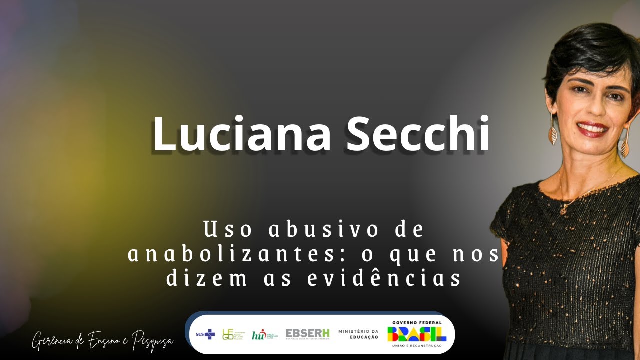 Ensina Aí! #16  - Dra. Luciana Secchi - Uso abusivo de anabolizantes: o que nos diz as evidências
