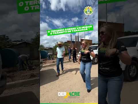 🚜 Terceiro acesso de Tarauacá entra na reta final!