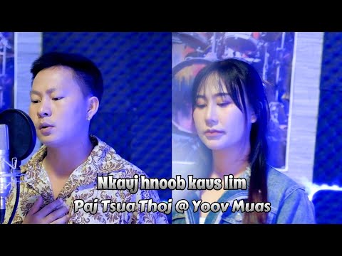 Nkauj hmoob kaus lim(paj tsua thoj +Yoov Muas)