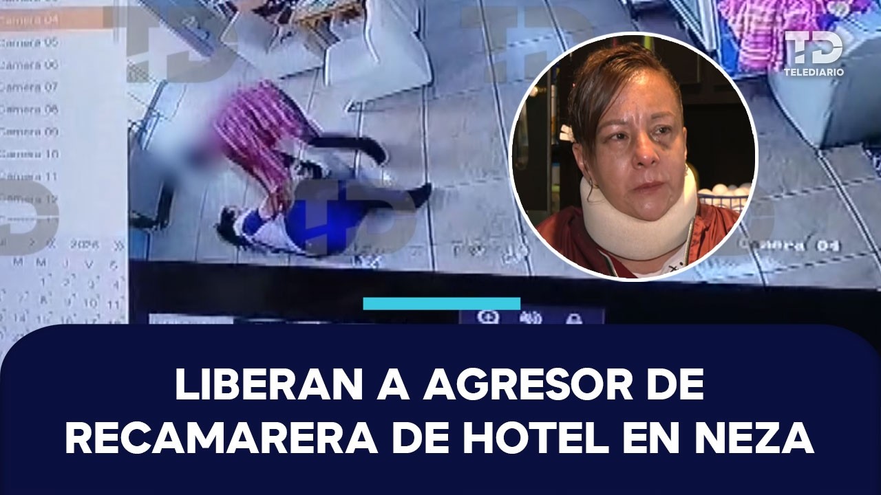 Liberan a agresor de recamarera de Hotel en Nezahualcóyotl, víctima exige justicia