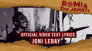 Download lagu ROMI & The JAHATs - Joni Lebay ( VIDEO LIRIK) mp3 Download lagu ROMI & The JAHATs - Joni Lebay ( VIDEO LIRIK) mp3
