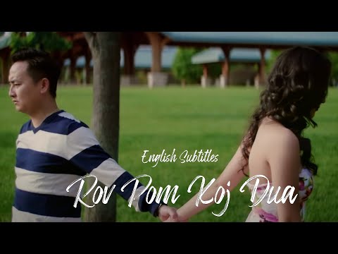 ROV POM KOJ DUA - MAA VUE FEAT. DAVID YANG - ENG SUB