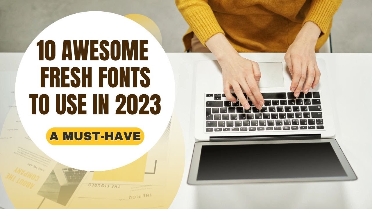 10 Must-Have Fonts for 2023: Fresh Font Trends to Know Now