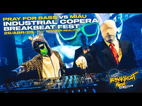 PRAY FOR BASS vs MIAU @ INDUSTRIAL COPERA: BREAKBEAT FEST (Live DJ Set)