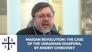 Maidan Revolution: The Case of the Ukrainian Diaspora, Andriy Chirovsky