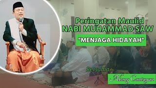Download lagu PERINGATAN MAULID NABI MUHAMMAD SAW-AKANG CANTAYAN-MENJAGA HIDAYAH mp3