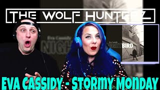 Eva Cassidy - Stormy Monday | THE WOLF HUNTERZ Reactions