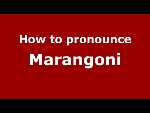 How to pronounce Marangoni (Argentine Spanish/Argentina) - PronounceNames.com
