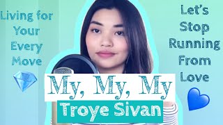 Troye Sivan - My My My! | Patch Quiwa COVER