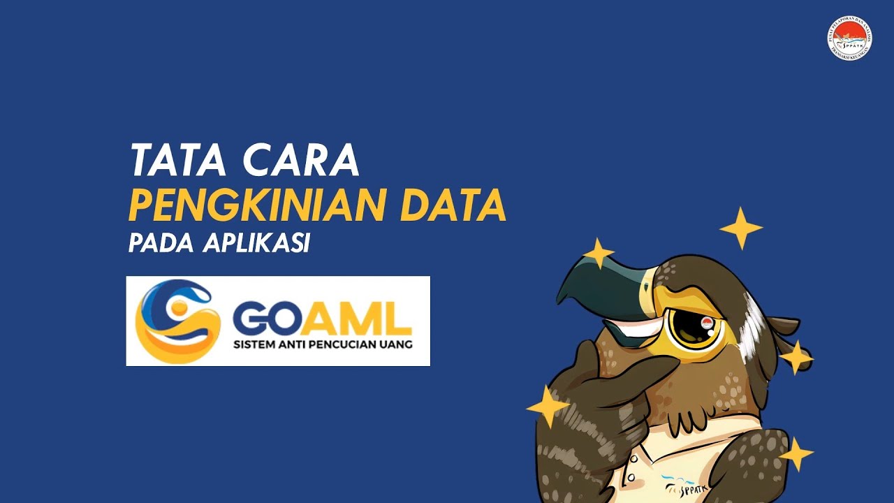 Tutorial Tata Cara Pengkinian Data Organisasi dan Petugas Administrator goAML