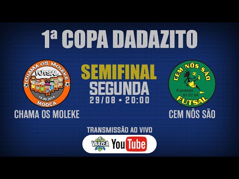 Chama os Moleke FS x Cem Nôs São FS • Semifinal • 1ª Copa Dadazito