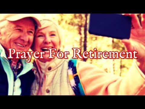 Prayer For a Retiree | Retirement Prayers and Blessings Video