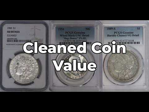 CLEANED Coin Values - How Dealers Price Cleaned Coins